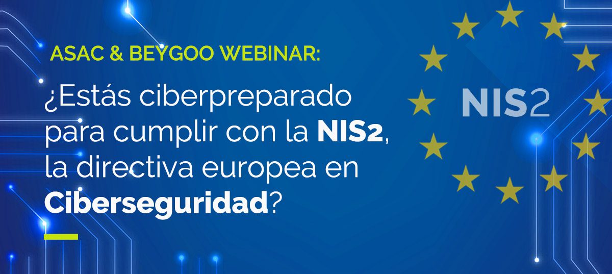 ¿Estás ciberpreparado para cumplir con la NIS2, la Directiva Europea en Ciberseguridad?